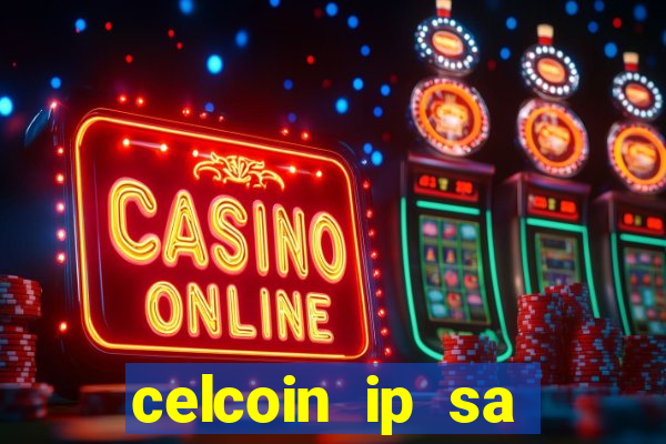 celcoin ip sa plataforma de jogos
